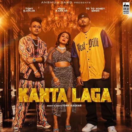 Tony Kakkar, Yo Yo Honey Singh, Neha Kakkar - Kanta Laga